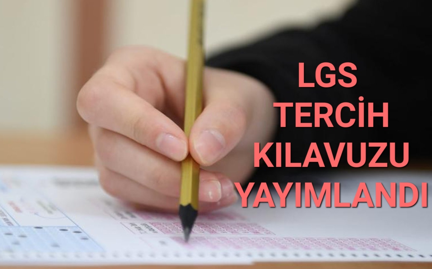 LGS TERCİH KILAVUZU YAYIMLANDI